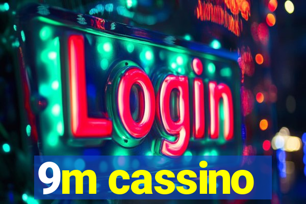 9m cassino